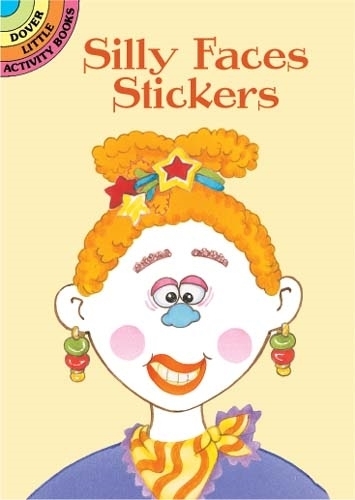 Silly Faces Stickers - Dover Little Activity Books Stickers (Paperback)
