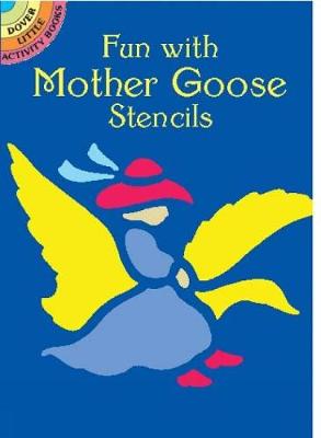 Fun with Mother Goose Stencils - Dover Stencils (Paperback)