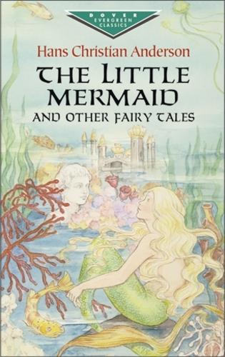 The Little Mermaid and Other Fairy Tales - Dover Children's Evergreen Classics (Paperback)