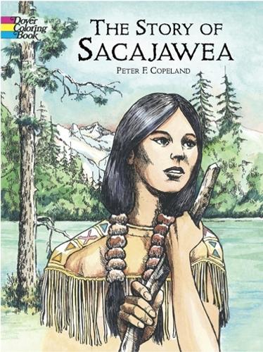 Story of Sacajawea Colouring Book - Dover History Coloring Book