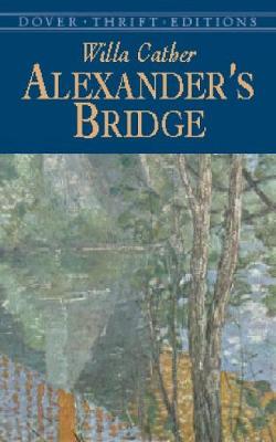 Alexanders Bridge - Dover Thrift Editions (Paperback)