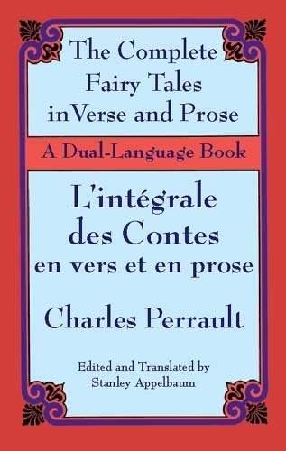 The Fairy Tales in Verse and Prose/Les contes en vers et en prose: A Dual-Language Book - Dover Dual Language French (Paperback)