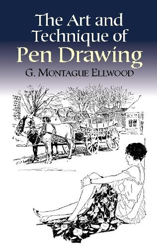 The Art and Technique of Pen Drawing - Dover Art Instruction (Paperback)