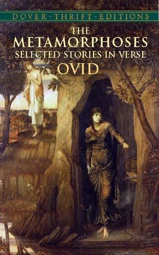 The Metamorphoses: Selected Stories in Verse - Dover Thrift Editions (Paperback)