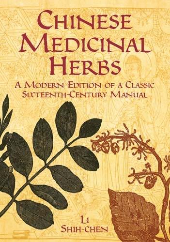 Chinese Medicinal Herbs: A Modern Edition of a Classic Sixteenth-Century Manual (Paperback)