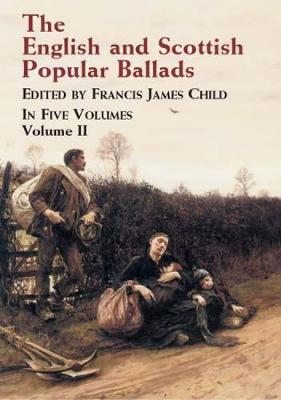 The English and Scottish Popular Ballads: v.2 (Paperback)