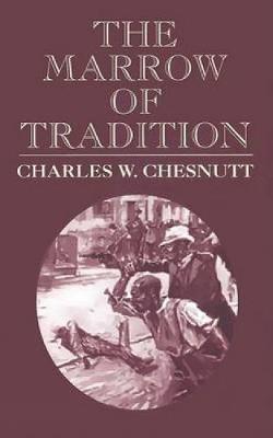 The Marrow of Tradition (Paperback)
