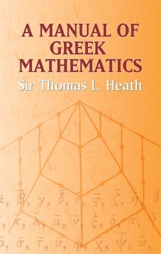 A Manual of Greek Mathematics - Dover Books on Mathematics (Paperback)