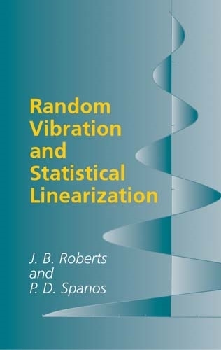 Random Vibration and Statistical Linearization - Dover Civil and Mechanical Engineering (Paperback)
