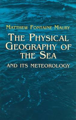 The Physical Geography of the Sea A (Paperback)