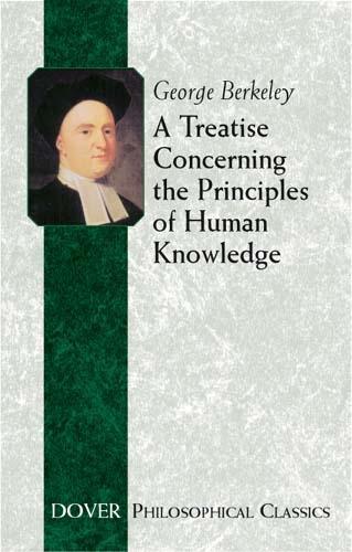A Treatise Concerning the Principles of Human Knowledge - Dover Philosophical Classics (Paperback)