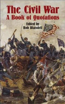 The Civil War: A Book of Quotation - Civil War (Paperback)