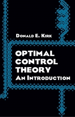 Optimal Control Theory: An Introduction - Dover Books on Electrical Engineering (Paperback)
