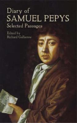 Diary of Samuel Pepys: Selected Passages (Paperback)