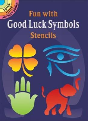 Fun with Good Luck Symbols Stencils - Dover Stencils (Paperback)