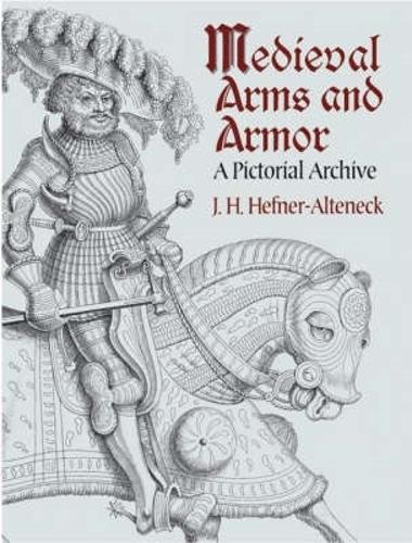 Medieval Arms and Armor: A Pictorial Archive - Dover Pictorial Archive (Paperback)
