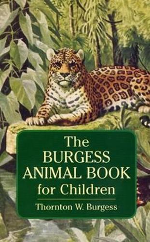 Burgess Animal Book for Children - Dover Children's Classics (Paperback)