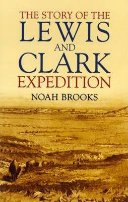 The Story of the Lewis and Clark Expedition (Paperback)