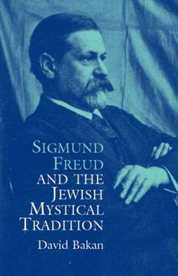 Sigmund Freud and the Jewish Mystical (Paperback)
