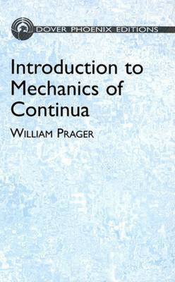 Introduction to Mechanics of Continua - Dover Phoenix Editions (Hardback)