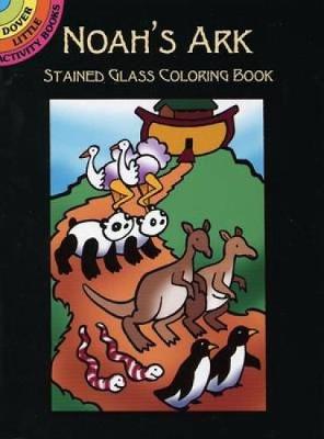 Noah's Ark STD Glass Colouring Book - Dover Stained Glass Coloring Book (Paperback)