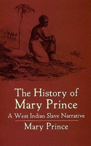 The History of Mary Prince - African American (Paperback)