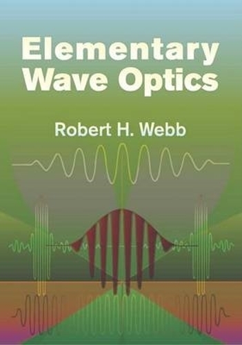 Elementary Wave Optics - Dover Books on Physics (Paperback)