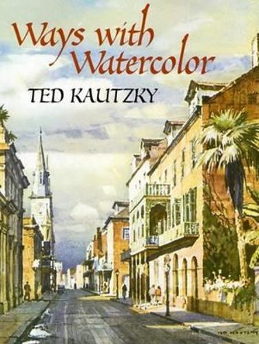 Ways with Watercolor - Dover Art Instruction (Paperback)