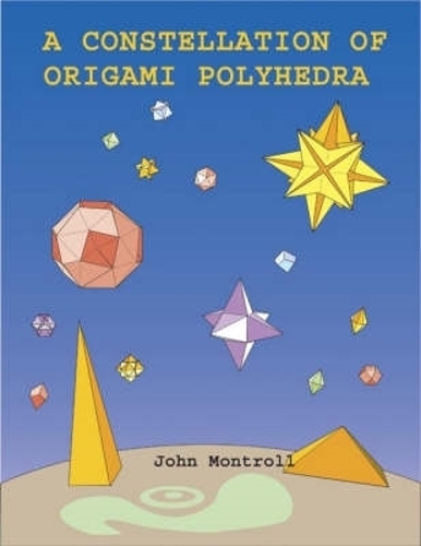 A Constellation of Origami Polyhedra - Dover Origami Papercraft (Paperback)