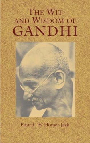 The Wit and Wisdom of Gandhi (Paperback)