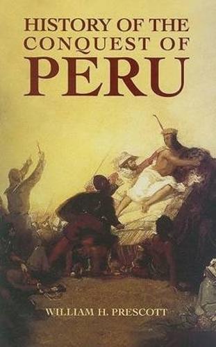 History of the Conquest of Peru (Paperback)