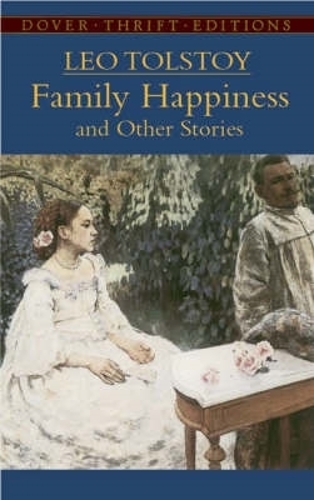 Family Happiness and Other Stories - Dover Thrift Editions (Paperback)