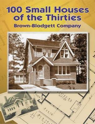 100 Small Houses of the Thirties (Paperback)