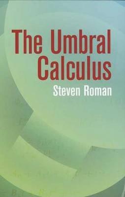 The Umbral Calculus - Dover Books on Mathematics (Paperback)