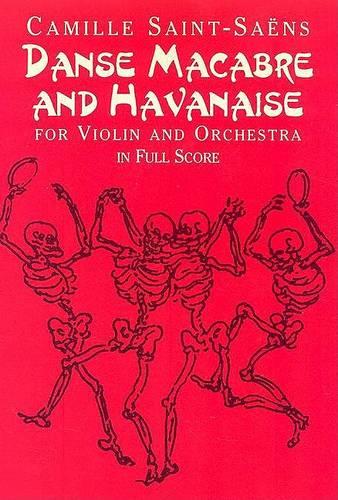 Camille Saint-Saens: Danse Macabre And Havanaise (Score) (Paperback)