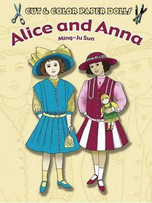 Cut & Color Paper Dolls: Alice and Anna - Dover Paper Dolls (Paperback)