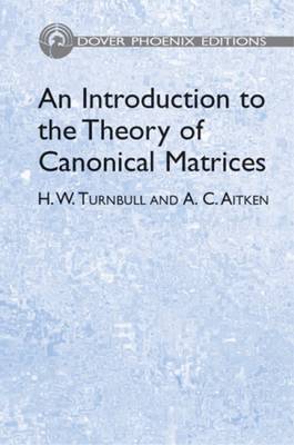 An Introduction to the Theory of Canonical Matrices - Dover Books on Mathematics (Hardback)