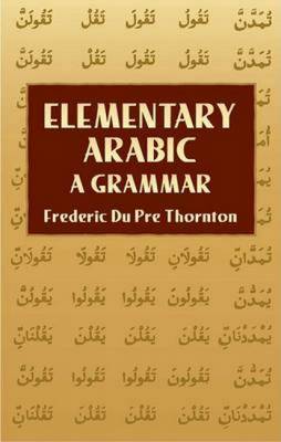 Elementary Arabic: A Grammar - Dover Language Guides (Paperback)