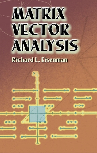 Matrix Vector Analysis - Dover Books on Mathematics (Paperback)