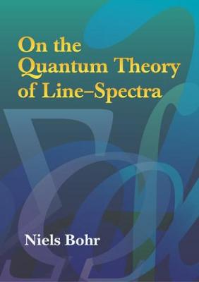 On the Quantum Theory of Line-Spectra - Dover Books on Physics (Paperback)