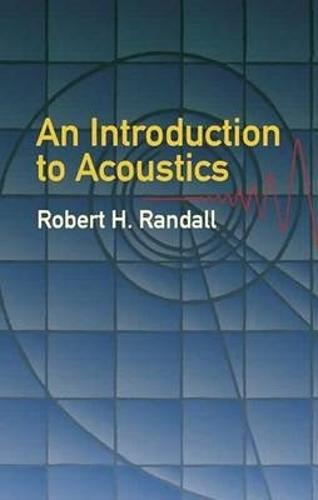 An Introduction to Acoustics - Dover Books on Physics (Paperback)