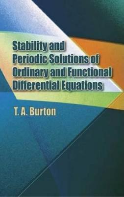 Stability and Periodic Solutions of Ordinary and Functional Differential Equations - Dover Books on Mathematics (Paperback)