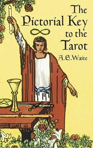 The Pictorial Key to the Tarot - Dover Occult (Paperback)
