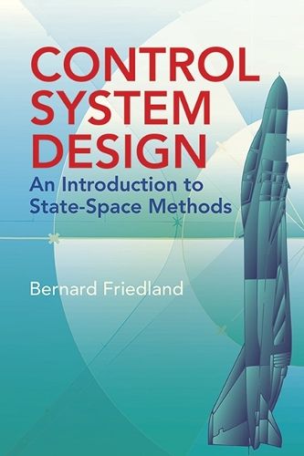 Control System Design: An Introduction to State-Space Methods - Dover Books on Electrical Engineering (Paperback)