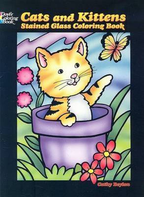 Cats and Kittens Stained Glass Coloring Book - Dover Stained Glass Coloring Book (Paperback)
