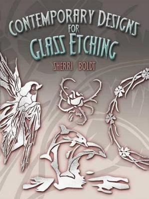 Contemporary Designs for Glass Etching - Dover Stained Glass Instruction (Paperback)