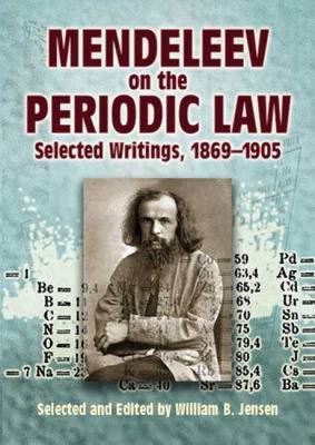 Mendeleev on the Periodic Law: Selected Writings, 1869-1905 (Paperback)