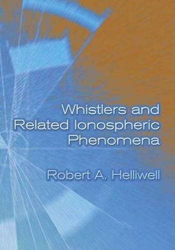 Whistlers and Related Ionospheric Phenomena - Dover Books on Electrical Engineering (Paperback)