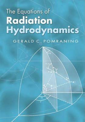 The Equations of Radiation Hydrodynamics - Dover Books on Physics (Paperback)