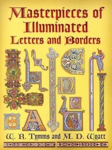 Masterpieces of Illuminated Letters and Borders - Dover Pictorial Archive (Paperback)